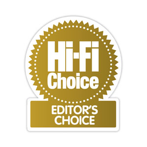 Hi Fi Choice Editors Choice